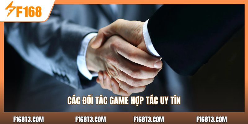 Các đối tác game hợp tác uy tín