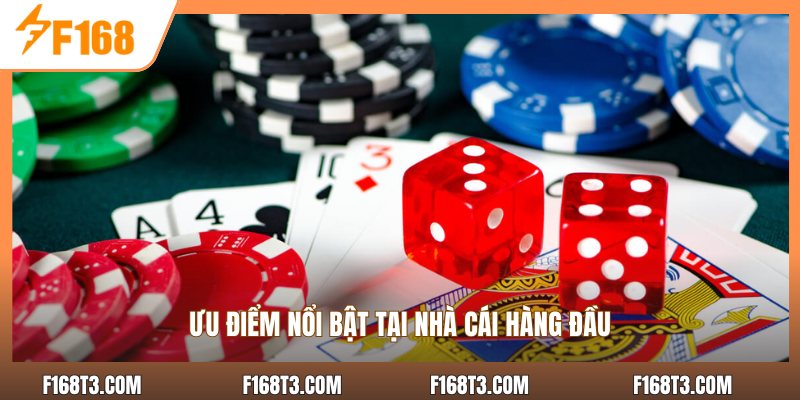 Ưu điểm nổi bật tại nhà cái hàng đầu