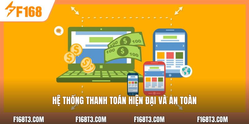 Hệ thống thanh toán hiện đại và an toàn