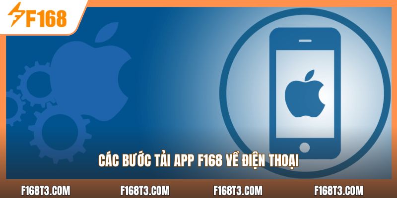 Các bước tải app F168 về điện thoại